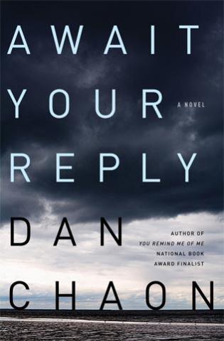 Await Your Reply by Dan Chaon