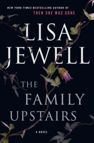 The cover of The Family Upstairs by Lisa Jewell. White text on a black background with flowers.