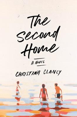 The Second Home by Christina Clancy